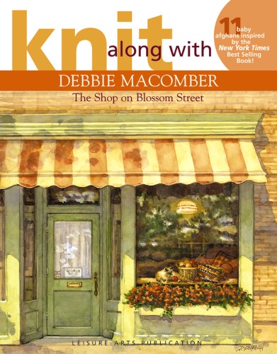 Knit Along with Debbie Macomber – The Shop on Blossom Street