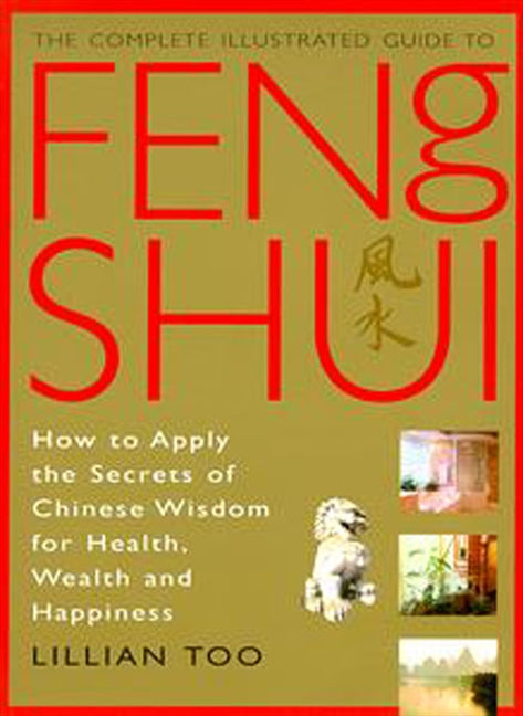 Feng Shui (Complete Illustrated Guide)
