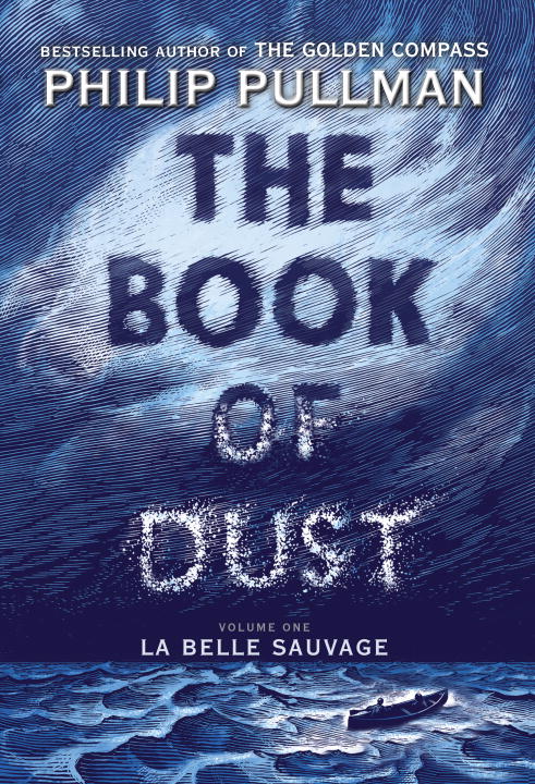 The Book of Dust:  La Belle Sauvage (Book of Dust, Volume 1)