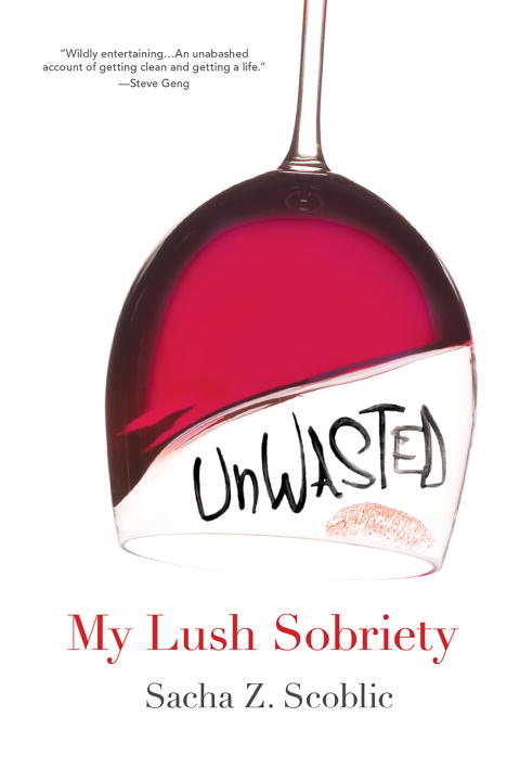 Unwasted: My Lush Sobriety