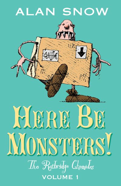 Here be Monsters!: The Ratbridge Chronicles Volume 1