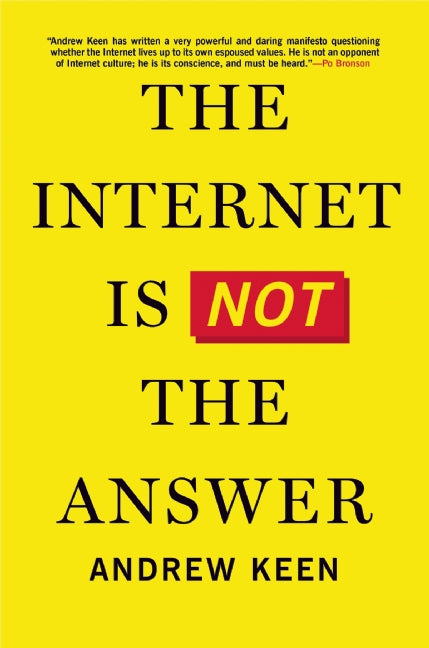 The Internet Is Not the Answer