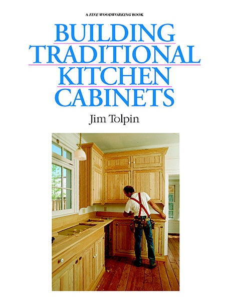 Building Traditional Kitchen Cabinets