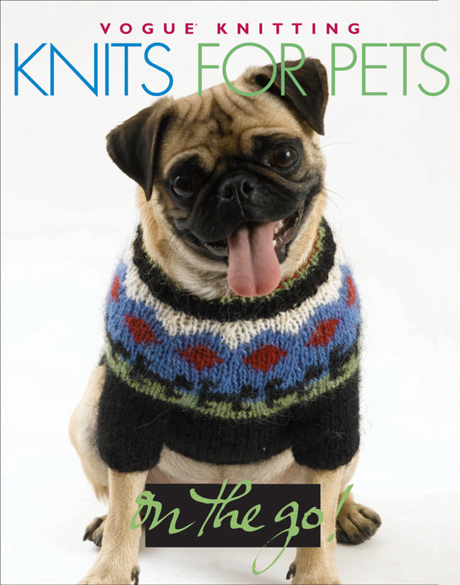 Vogue® Knitting on the Go! Knits for Pets