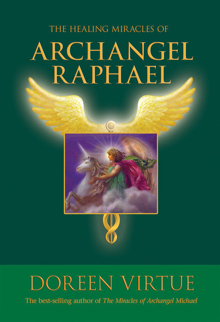 The Healing Miracles of Archangel Raphael