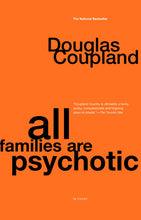 Load image into Gallery viewer, All Families are Psychotic

