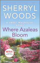 Load image into Gallery viewer, Where Azaleas Bloom
