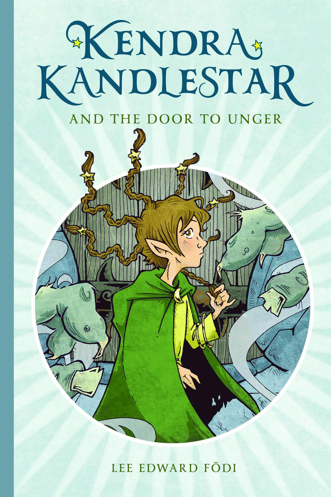 Kendra Kandlestar and the Door to Unger