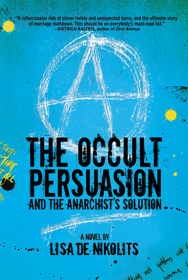 The Occult Persuasion and the Anarchist's Solution