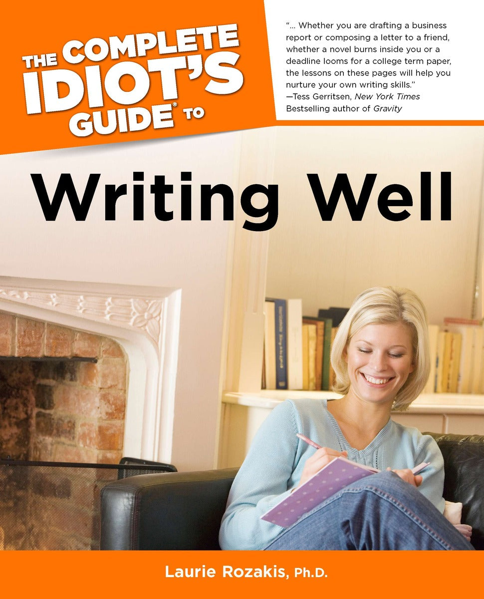 The Complete Idiot's Guide to Writing Well