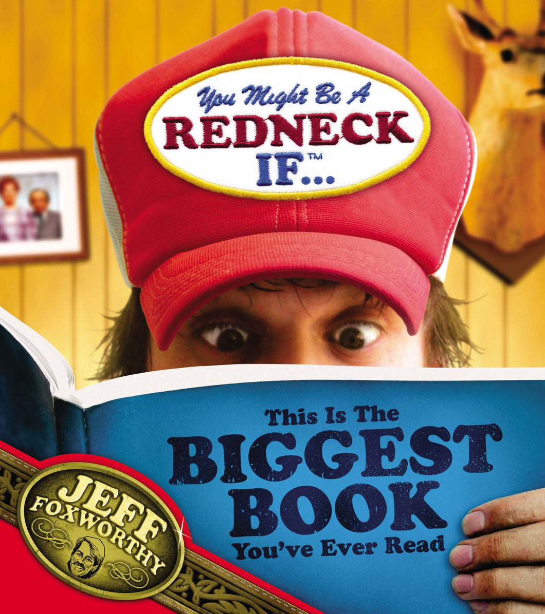You Might Be A Redneck If ...This Is The Biggest Book You've Ever Read
