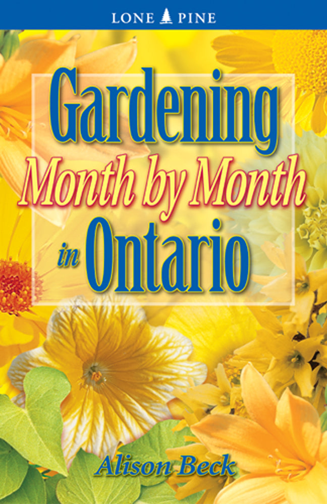Gardening Month by Month in Ontario