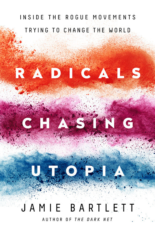 Radicals Chasing Utopia