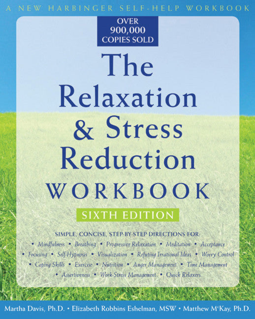 The Relaxation and Stress Reduction Workbook