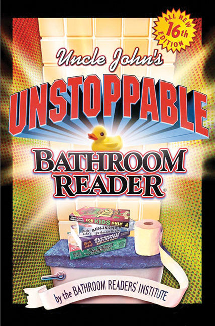 Uncle John's Unstoppable Bathroom Reader