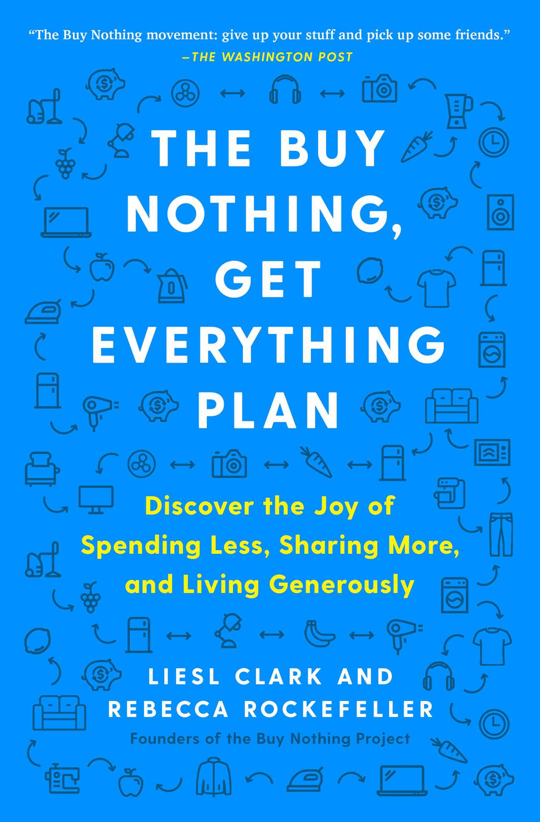 The Buy Nothing, Get Everything Plan