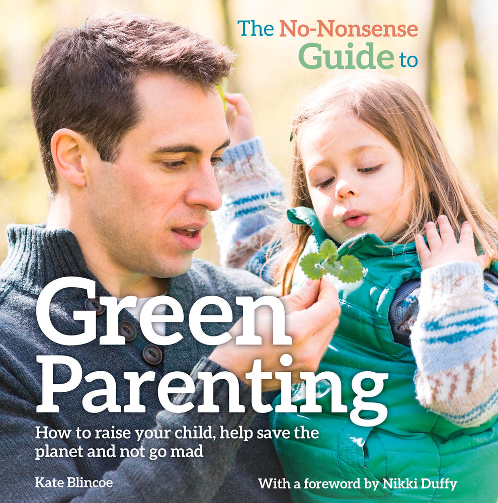 The No-Nonsense Guide to Green Parenting