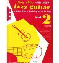 Mickey Baker's Complete Course in Jazz Guitar: Book 2