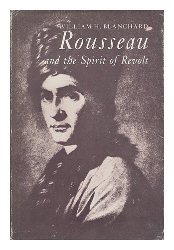 Rousseau and the Spirit of Revolt