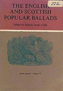 The English and Scottish Popular Ballads, Vol. 5