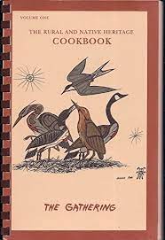 The Rural and Native Heritage Cookbook: The Gathering