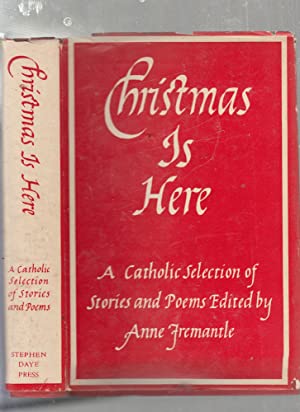 Christmas Is Here: Catholic Selection of Stories and Poems