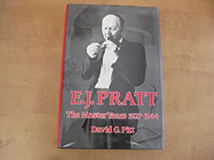E.J. Pratt, the Master Years, 1927-1964