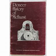 Pioneer History of Midhurst