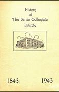 History of The Barrie Collegiate Institute 1843-1943