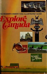 The Reader's Digest/ CAA Illustrated Guide: Explore Canada