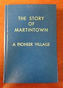 The Story of Martintown: A Pioneer Village