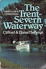 The Trent-Severn Waterway: A Traveller's Companion